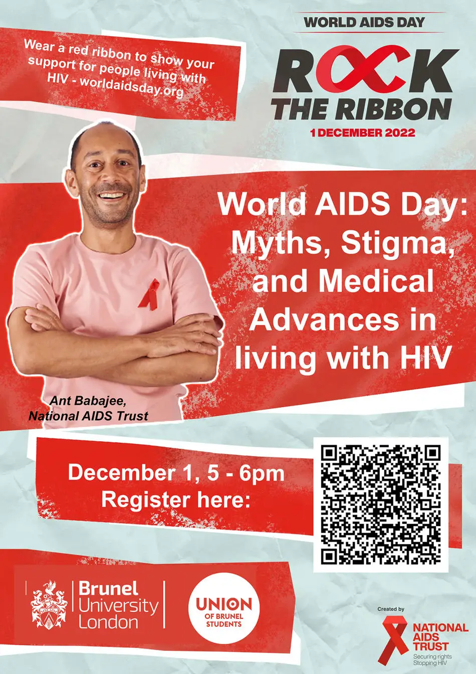 Wear a red ribbon to show your support for people living with HIV - worldaidsday.org World AIDS day, Myths, Stigma and Medical advances in living with HIV Online Virtual panel 5-6pm, 1 December Rock the ribbon